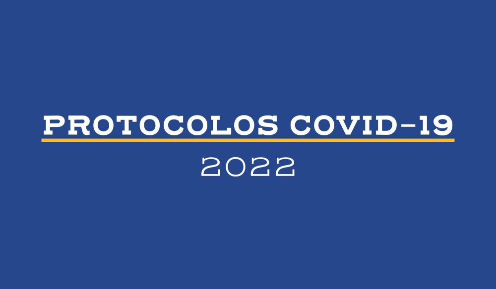 Comunicado: Protocolos COVID-19 2022